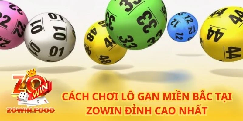 Cách Đánh Lô Gan Miền Bắc Đỉnh Cao Nhất Năm 2024 2 Cách chơi lô gan miền Bắc tại ZOWIN đỉnh cao nhất
