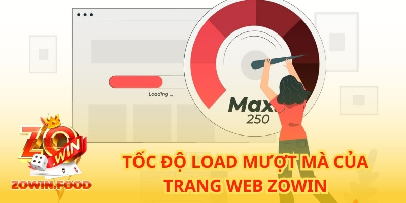 ZOWIN - Tải App Game Đổi Thưởng Nhanh Không Chặn 2026 18 Tốc độ load cực kỳ nhanh chóng